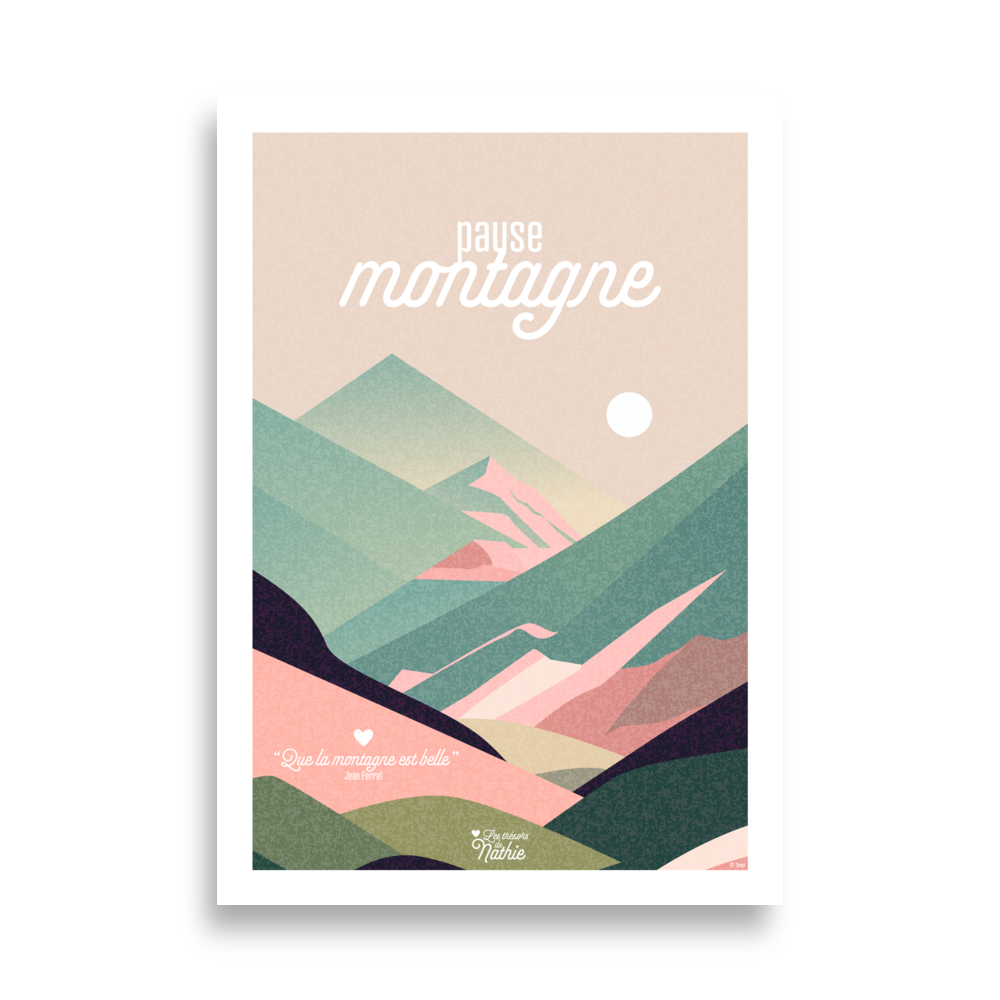 "Pause montagne" - Affiche 70x100 cm avec bords blancs